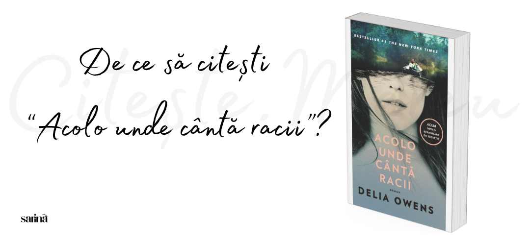 De ce să citești "Acolo unde cântă racii"?